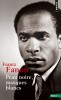 Fanon : Peau noire, masques blancs (nouv. éd.)