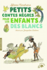 Cendrars : Petits contes nègres pour les enfants des blancs (nouv. éd.)