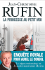 Rufin : La Princesse au petit moi. Une nouvelle enquête d'Aurel le Consul (4)