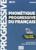 PHONÉTIQUE progressive du français : niveau avancé B2-C1  : Livre avec 400 exercices et 1 CD audio mp3