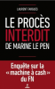 Fargues : Le procès interdit de Marine Le Pen