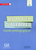 Quartier d'affaires 1 : niveau A2, Guide pédagogique