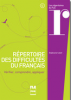 Repertoire des difficultés du français. Vérifier, comprendre, appliquer