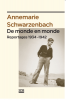 Schwarzenbach : De monde en monde. Reportages 1934 - 1942