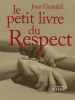 Gastaldi : Le petit livre du Respect