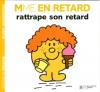 Madame : Mme En Retard rattrape son retard