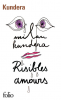 Kundera : Risibles amours 