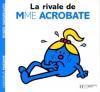 Madame : La rivale de Mme Acrobate