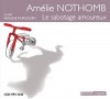 Nothomb : Sabotage amoureux. 1 CD MP3