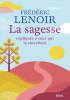 Lenoir : La sagesse expliqué à ceux qui la cherchent