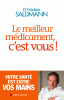 Saldmann : Le meilleur médicament, c'est vous!