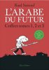 Sattouf : L'Arabe du futur (coffret) : Une jeunesse au Moyen-Orient