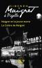 Simenon : Maigret à Pigalle : Maigret et la jeune morte & La Colère de Maigret