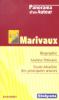 Doudet : Marivaux. Biographie, analyse littéraire, étude détaillée des principales oeuvres