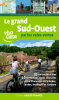 Le Grand Sud-Ouest par les voies vertes