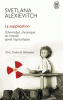 Alexievitch : La supplication. Tchernobyl, chronique du monde après l'apocalypse (nouv. éd.)