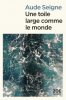 Seigne : Une toile large comme le monde