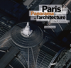 Paris - Panorama de l'architecture de l'Antiquité à nos jours