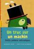 Friot : Un truc sur un machin