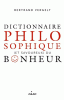 Dictionnaire philosophique (et savoureux) du bonheur