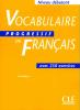 Vocabulaire progressif du Français - débutant - avec 250 exercices