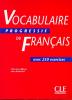 Vocabulaire progressif du Français - intermédiaire - avec 250 exercices