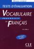 Tests d'évaluation - Vocabulaire progressif du français - Niveau avancé - corrigés inclus
