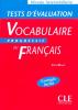Tests d'évaluation - Vocabulaire progressif du français - Niveau intermédiaire - corrigés inclus