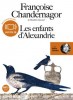 Chandernagor : Les enfants d'Alexandrie. 1 CD MP3