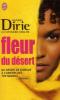 Dirie : Fleur du désert. Du désert de Somalie à l'univers des Top Models - témoignage