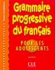 Adolescents - Grammaire progressive du français pour les adolescents - Niveau intermédiaire