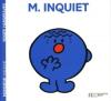 Monsieur 12 : M. Inquiet