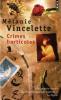 Vincelette: Crimes horticoles