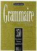 Grammaire : 350 exercices supérieur I - livre - Cours de civilisation française de la Sorbonne