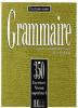 Grammaire : 350 exercices supérieur I - livre - Cours de civilisation française de la Sorbonne
