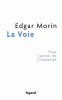 Morin : La voie tome 1 : Pour l'avenir de l'humanité