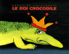 Solotareff : Le roi Crocodile