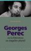 Evrard : Georges Perec ou la littérature au singulier pluriel
