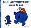 Madame : Mme Autoritaire sauve le zoo