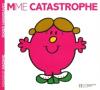 Madame 04 : Mme Catastrophe