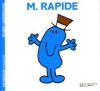 Monsieur 02 : M. Rapide