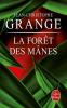 Grangé : La forêt des mânes