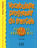 Vocabulaire progressif du français pour les adolescents - Niveau débutant