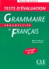 Tests d'évaluation - Grammaire progressive du français - Niveau avancé B1, B2 - corrigés inclus