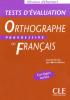 Tests d'évaluation - Orthographe progressive du français - Niveau débutant - corrigés inclus