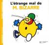 Monsieur : L'étrange mal de M. Bizarre