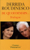 Derrida & Roudinesco: De quoi, demain sera-t-il fait ?