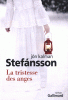 Stefansson : La tristesse des anges